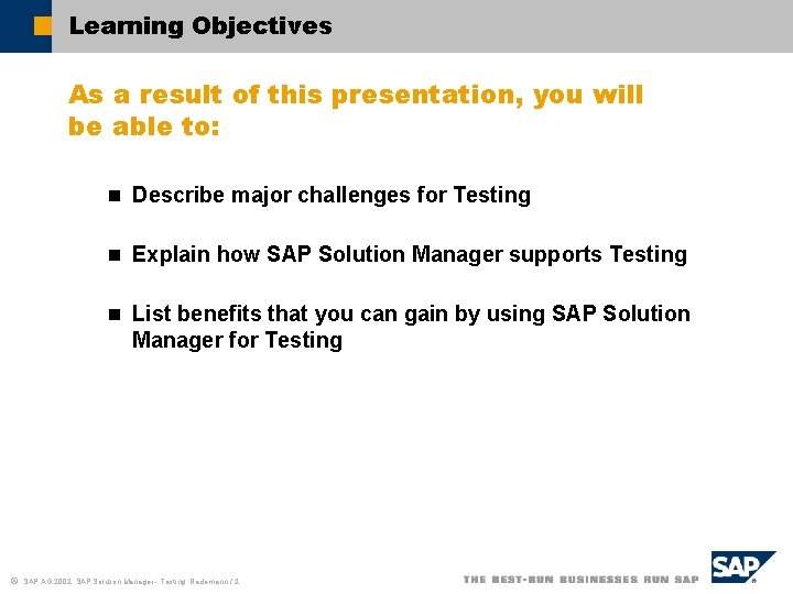 Learning Objectives As a result of this presentation, you will be able to: n