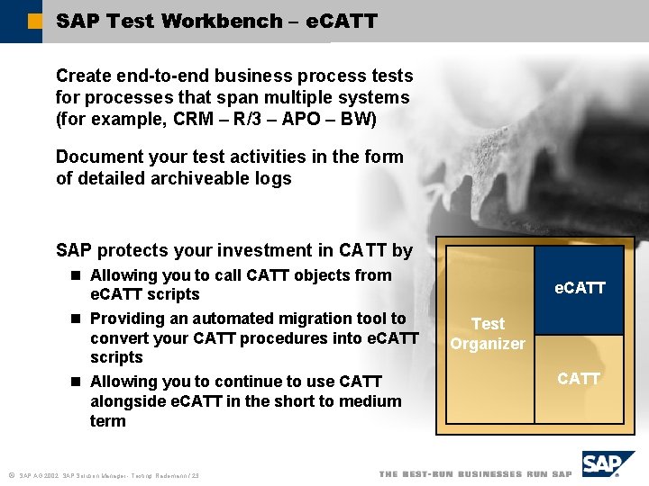 SAP Test Workbench – e. CATT Create end-to-end business process tests for processes that