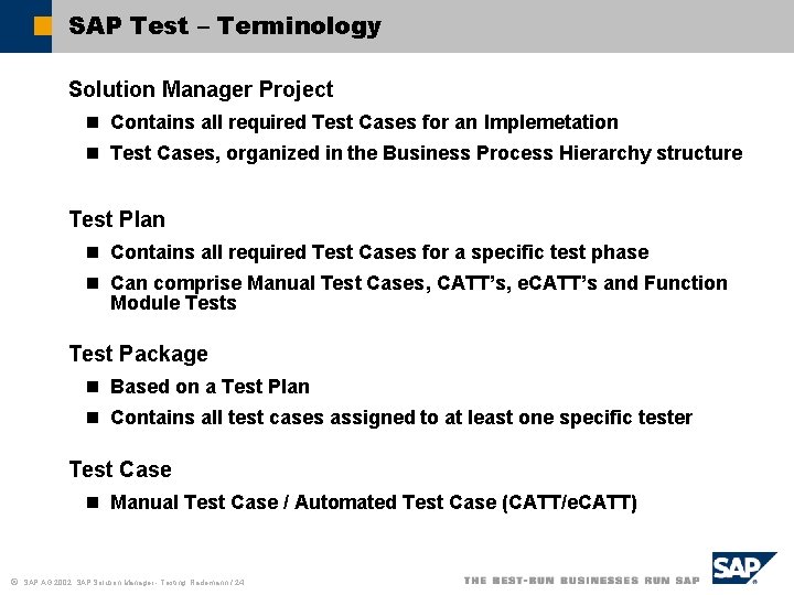 SAP Test – Terminology Solution Manager Project n Contains all required Test Cases for