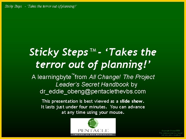 Sticky Steps. TM - ‘Takesthe theterrorout outofofplanning!’ Sticky Steps TM - ‘Takes the terror