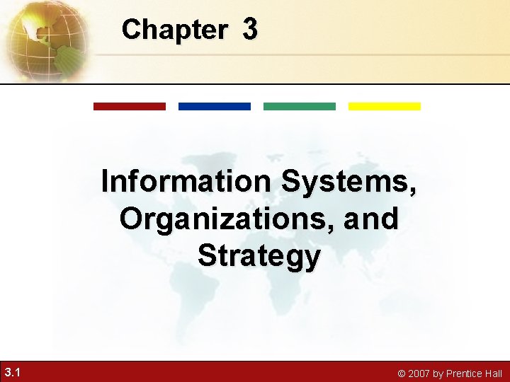Chapter 3 Information Systems Organizations and Strategy 3