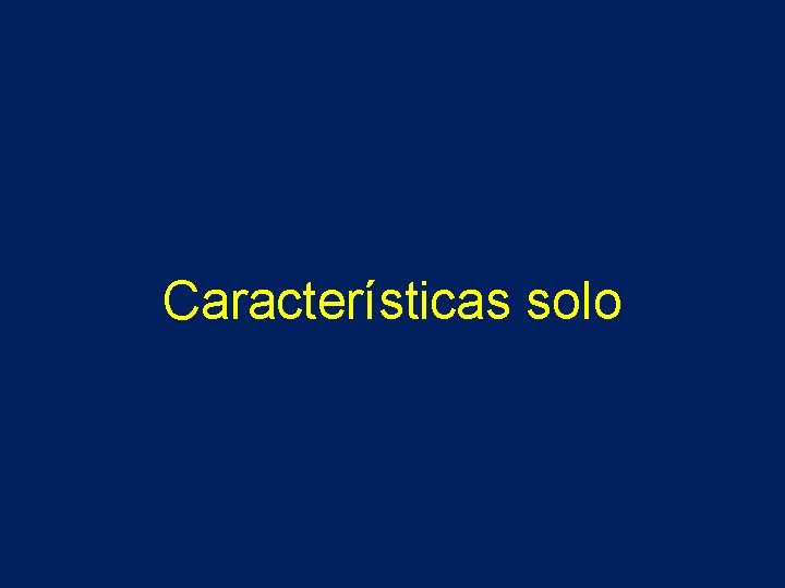 Características solo 