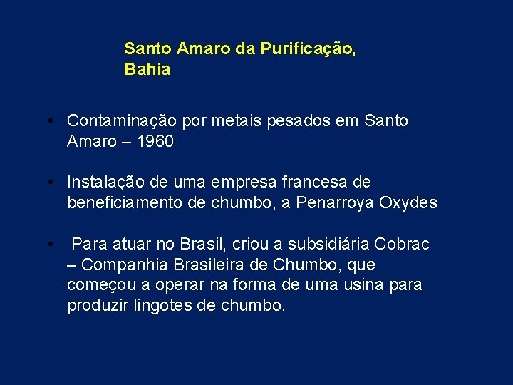 Santo Amaro da Purificação, Bahia • Contaminação por metais pesados em Santo Amaro –