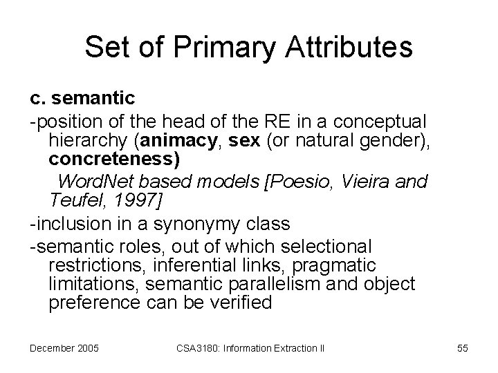 Set of Primary Attributes c. semantic -position of the head of the RE in