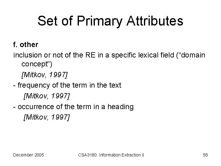 Set of Primary Attributes f. other inclusion or not of the RE in a