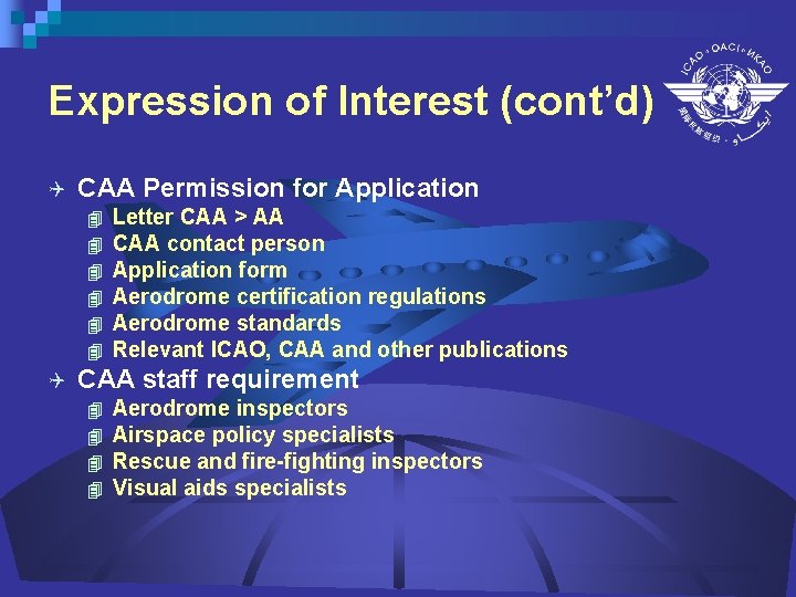 Expression of Interest (cont’d) Q CAA Permission for Application 4 4 4 Q Letter