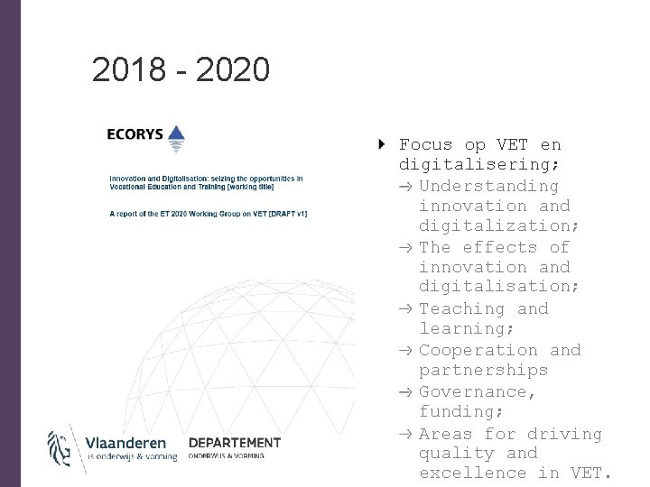2018 - 2020 Focus op VET en digitalisering; Understanding innovation and digitalization; The effects
