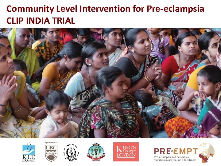 Community Level Intervention for Pre-eclampsia CLIP INDIA TRIAL 