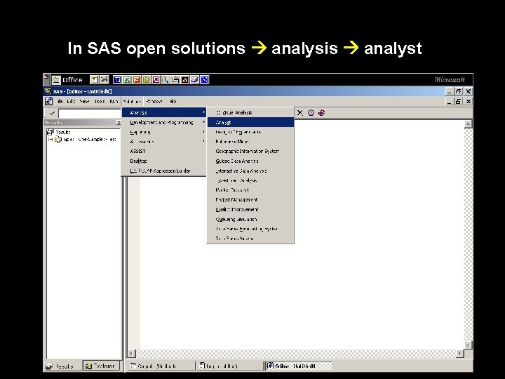 In SAS open solutions analysis analyst 