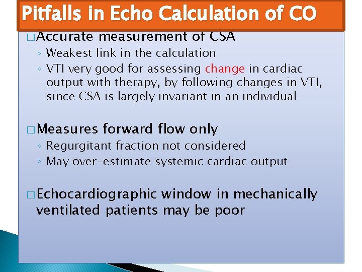 Pitfalls in Echo Calculation of CO � Accurate measurement of CSA ◦ Weakest link