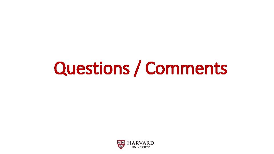 Questions / Comments 