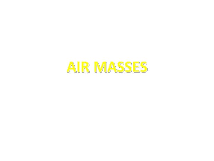 AIR MASSES 