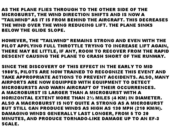 AS THE PLANE FLIES THROUGH TO THE OTHER SIDE OF THE MICROBURST, THE WIND