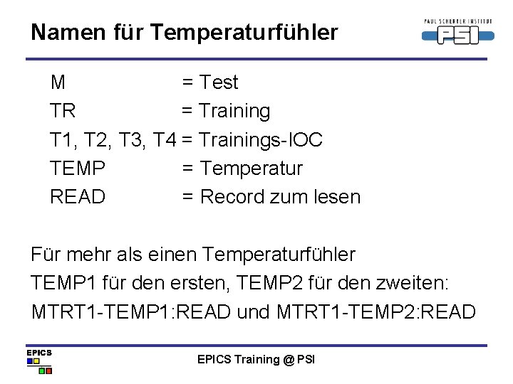 Namen für Temperaturfühler M = Test TR = Training T 1, T 2, T Namen für Temperaturfühler M = Test TR = Training T 1, T 2, T