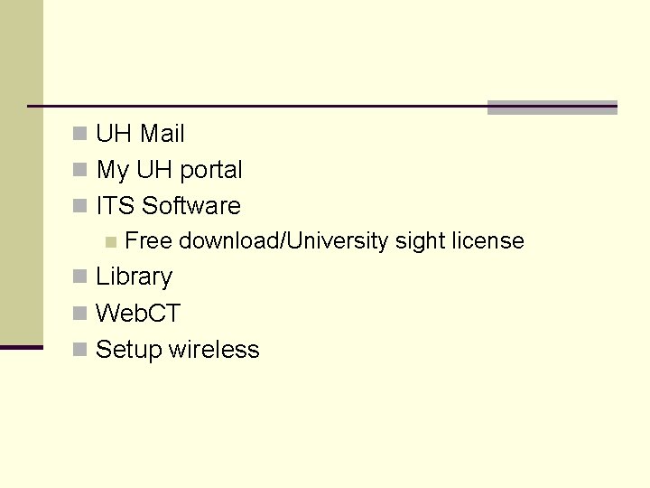 n UH Mail n My UH portal n ITS Software n Free download/University sight