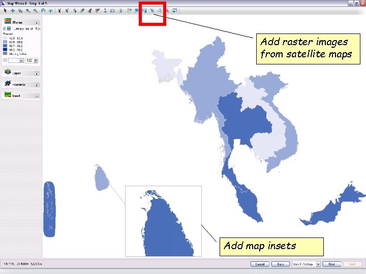 Add raster images from satellite maps Add map insets 