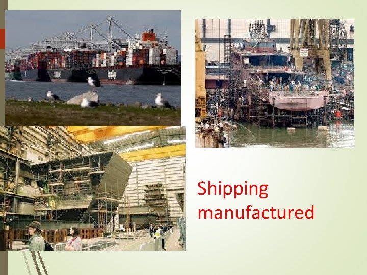 8 Shipping manufactured 