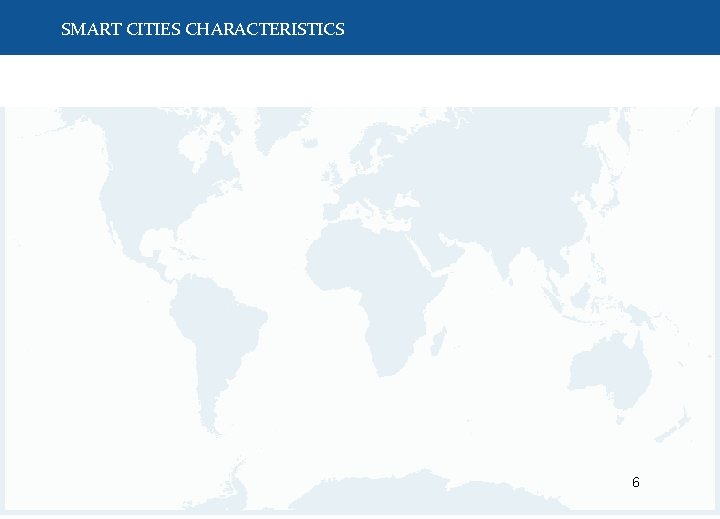 SMART CITIES CHARACTERISTICS UNECE REAL ESTATE MARKET ADVISORY GROUP (REM) SMART CITIES CHARAC TERISTICS