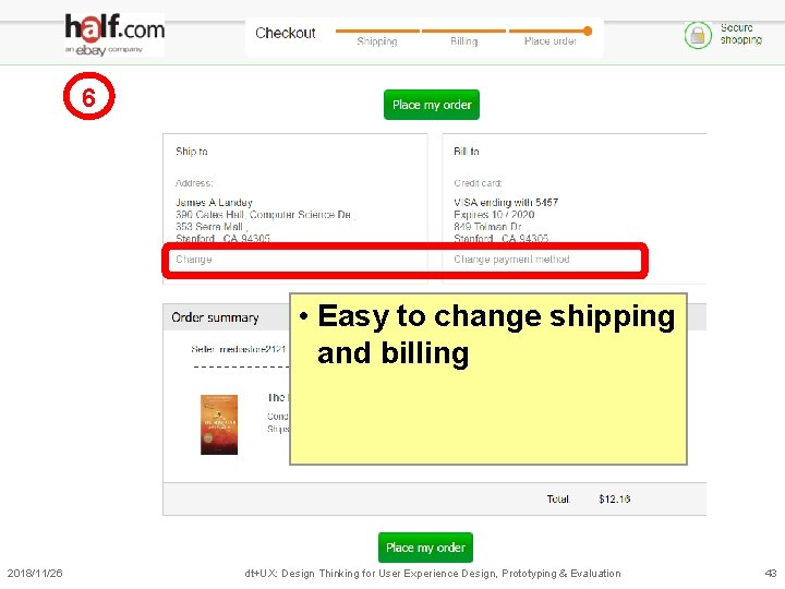 6 • Easy to change shipping and billing 2018/11/26 dt+UX: Design Thinking for User