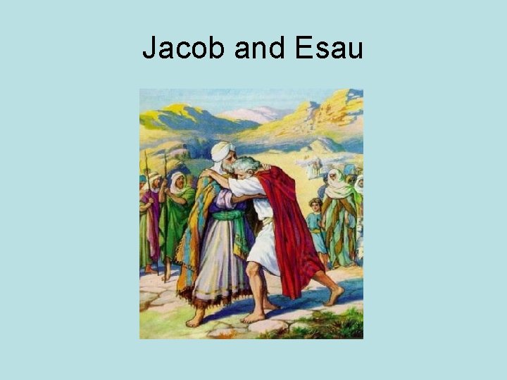 Jacob and Esau 