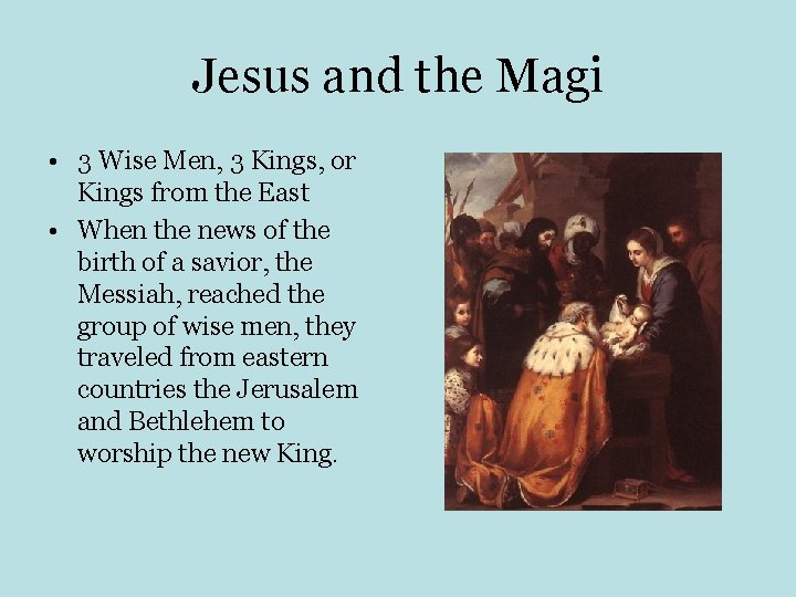 Jesus and the Magi • 3 Wise Men, 3 Kings, or Kings from the