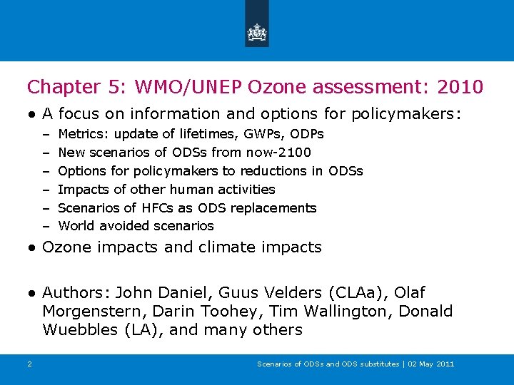 Chapter 5: WMO/UNEP Ozone assessment: 2010 ● A focus on information and options for
