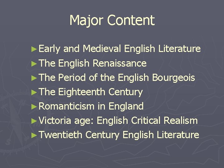 Major Content ► Early and Medieval English Literature ► The English Renaissance ► The