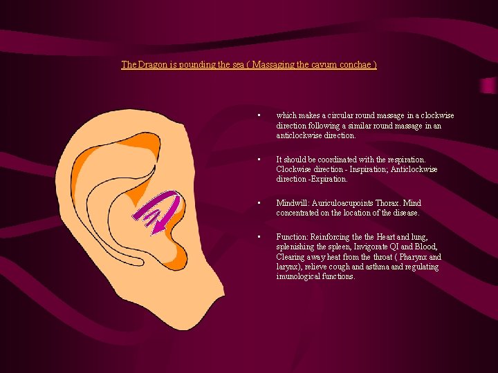 The Dragon is pounding the sea ( Massaging the cavum conchae ) • which The Dragon is pounding the sea ( Massaging the cavum conchae ) • which