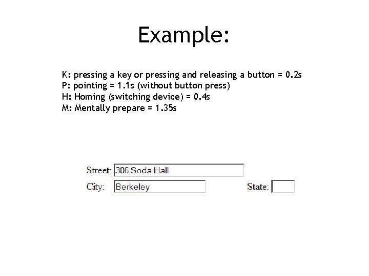 Example: K: pressing a key or pressing and releasing a button = 0. 2