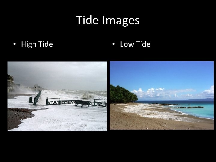 Tide Images • High Tide • Low Tide Tide Images • High Tide • Low Tide