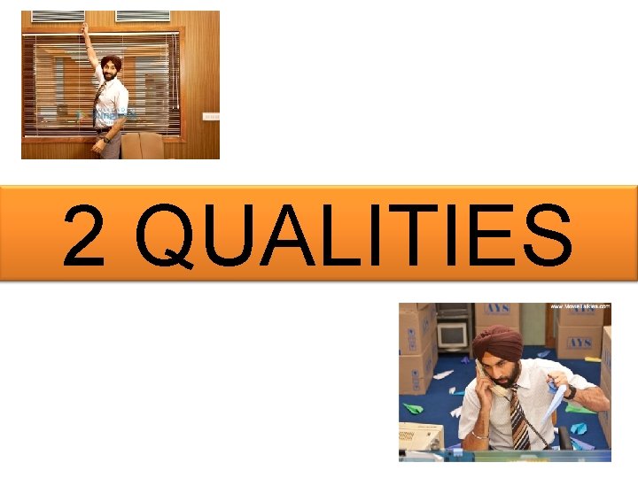 2 QUALITIES 