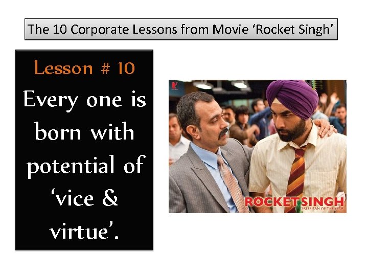 The 10 Corporate Lessons from Movie ‘Rocket Singh’ Lesson # 10 Every one is