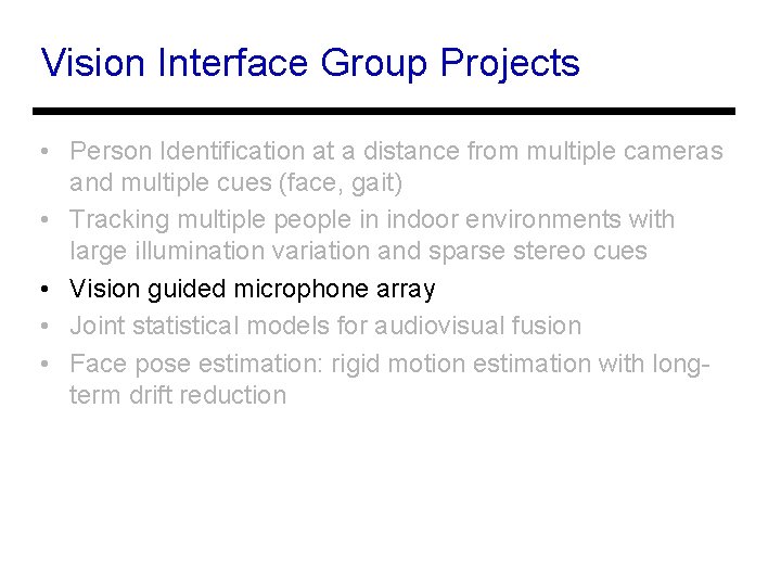 Vision Interface Group Projects • Person Identification at a distance from multiple cameras and