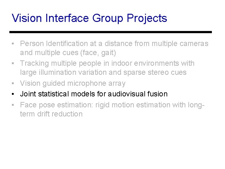 Vision Interface Group Projects • Person Identification at a distance from multiple cameras and