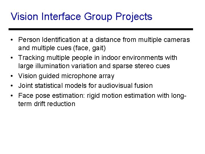 Vision Interface Group Projects • Person Identification at a distance from multiple cameras and