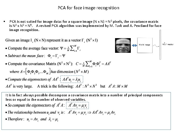 PCA for face image recognition • PCA is not suited for image data: for