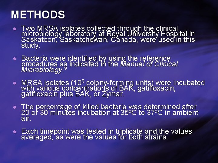 METHODS Two MRSA isolates collected through the clinical microbiology laboratory at Royal University Hospital