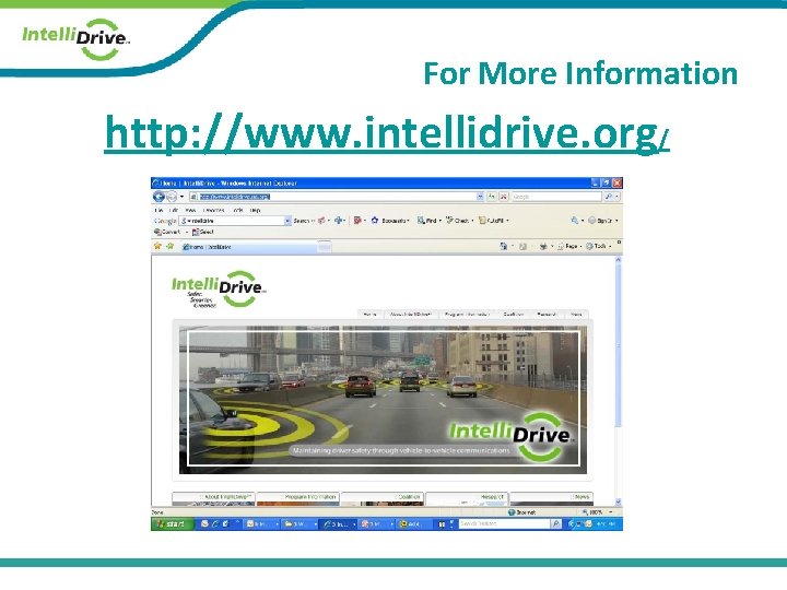 For More Information http: //www. intellidrive. org/ 