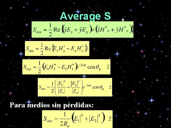 Average S Para medios sin pérdidas: 