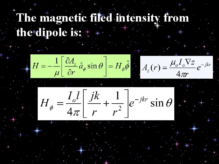 The magnetic filed intensity from the dipole is: 