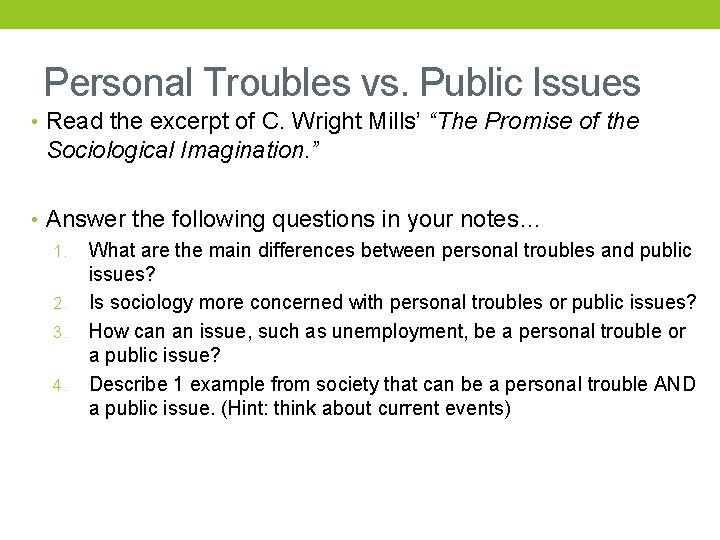 Personal Troubles vs. Public Issues • Read the excerpt of C. Wright Mills’ “The