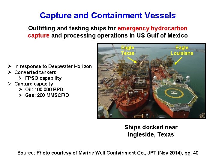 Capture and Containment Vessels Outfitting and testing ships for emergency hydrocarbon capture and processing