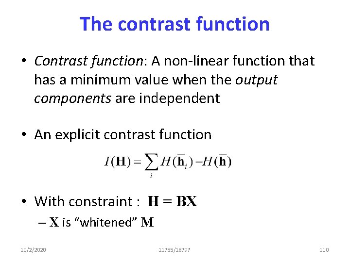 The contrast function • Contrast function: A non-linear function that has a minimum value