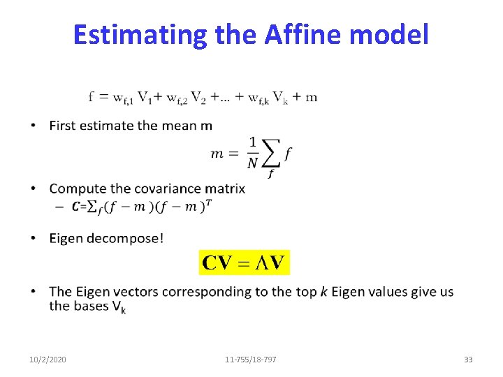 Estimating the Affine model • 10/2/2020 11 -755/18 -797 33 