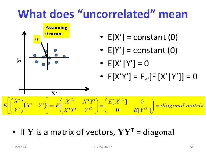 What does “uncorrelated” mean Assuming 0 mean Y’ 0 • • E[X’] = constant
