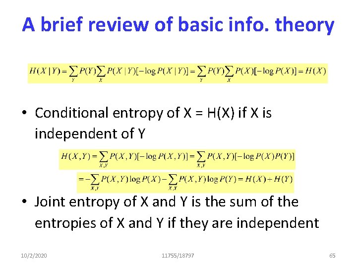 A brief review of basic info. theory • Conditional entropy of X = H(X)