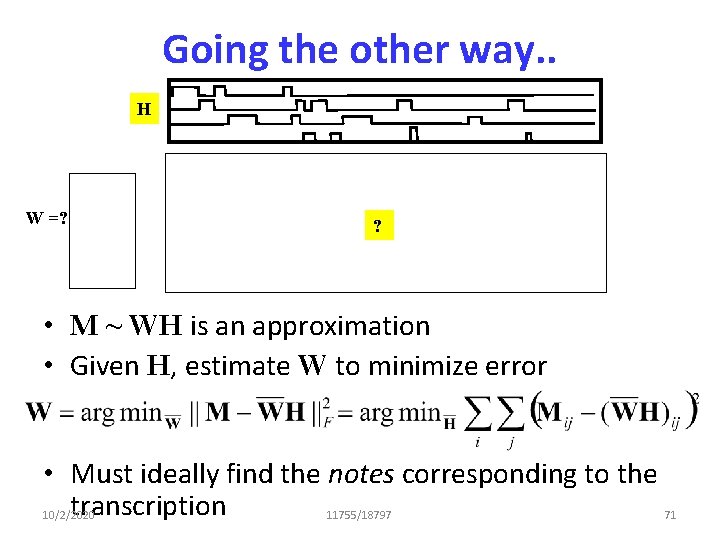 Going the other way. . H W =? ? • M ~ WH is