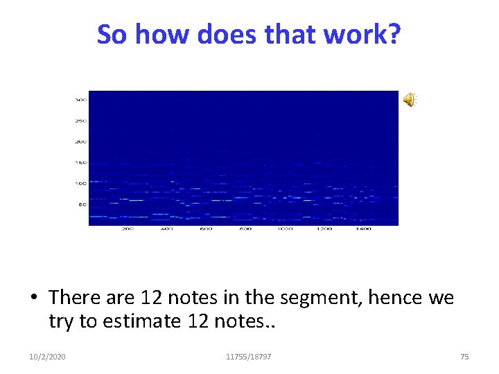 So how does that work? • There are 12 notes in the segment, hence