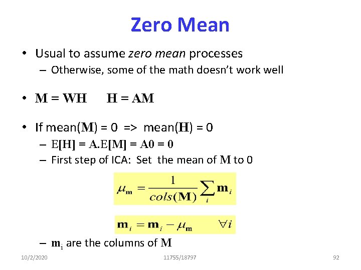 Zero Mean • Usual to assume zero mean processes – Otherwise, some of the