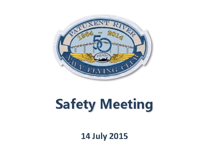 Safety Meeting 14 July 2015 